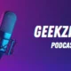 Geekzilla Podcast: Unveiling the Ultimate Geek Culture Experience