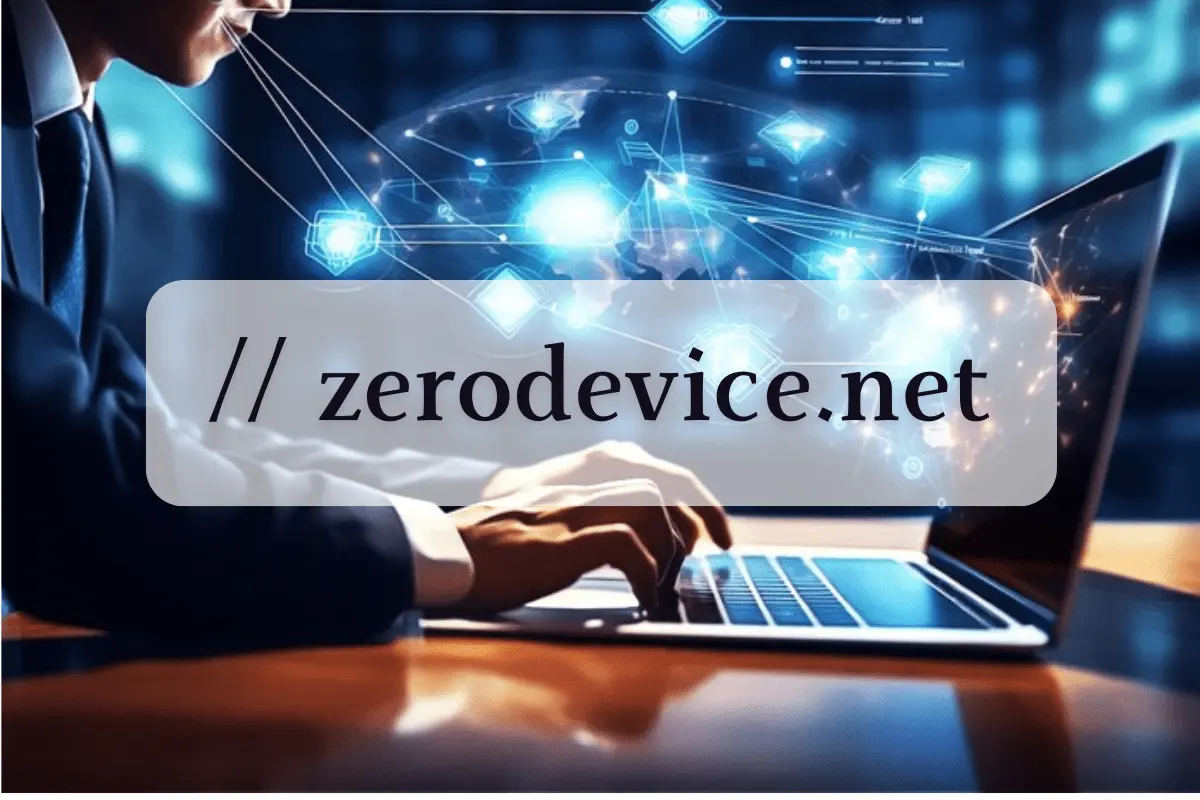 Exploring ZeroDevice.net: Your Ultimate Guide to Device Management Solutions