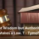 It Is Not Wisdom But Authority That Makes A Law: Exploring Tymoff’s Assertion