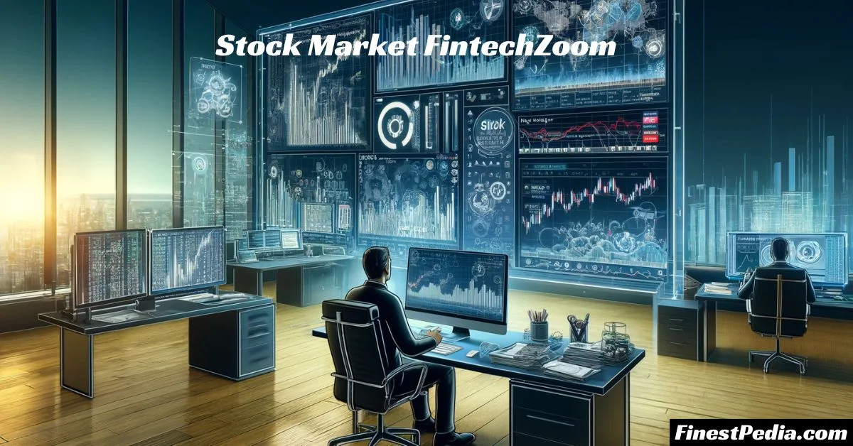 Stock Market Fintechzoom - Power Of Market Investing In 2024