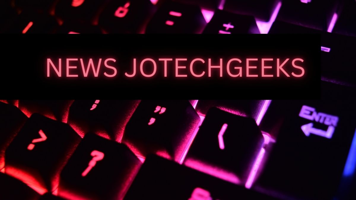 A Comprehensive Guide to News Jotechgeeks