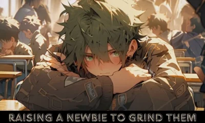 Raising a Newbie to Grind Them: A Comprehensive Guide